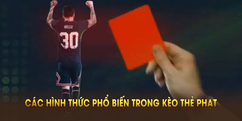 Các hình thức phổ biến trong kèo thẻ phạt chia sẻ từ 69VN